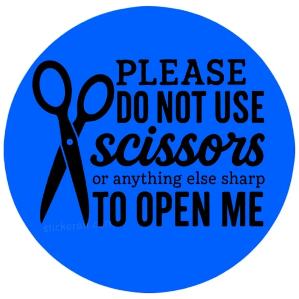 Please Do Not Use Scissors...To Open Me - Fragile Packaging stickers labels